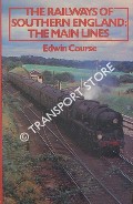 Book cover of The Railways of Southern England  by COURSE, Edwin 